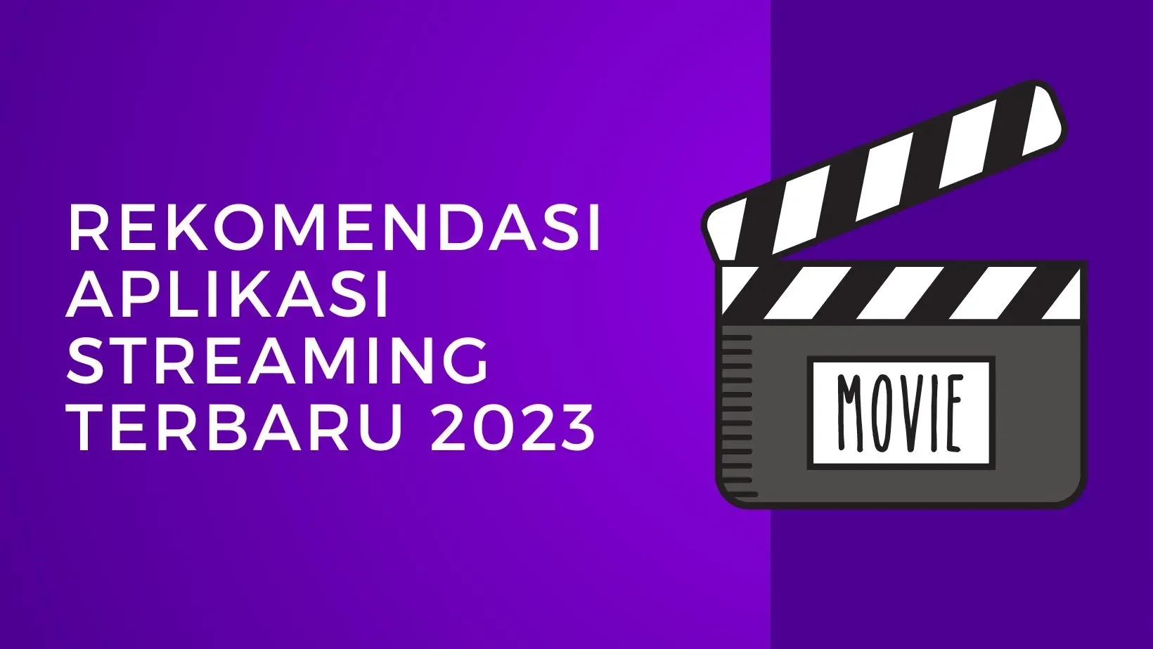 Rekomendasi Aplikasi Streaming Terbaru 2023