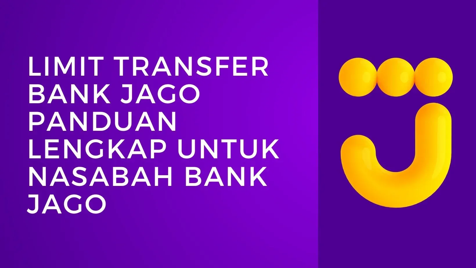 Limit Transfer Bank Jago: Panduan Lengkap untuk Nasabah Bank Jago