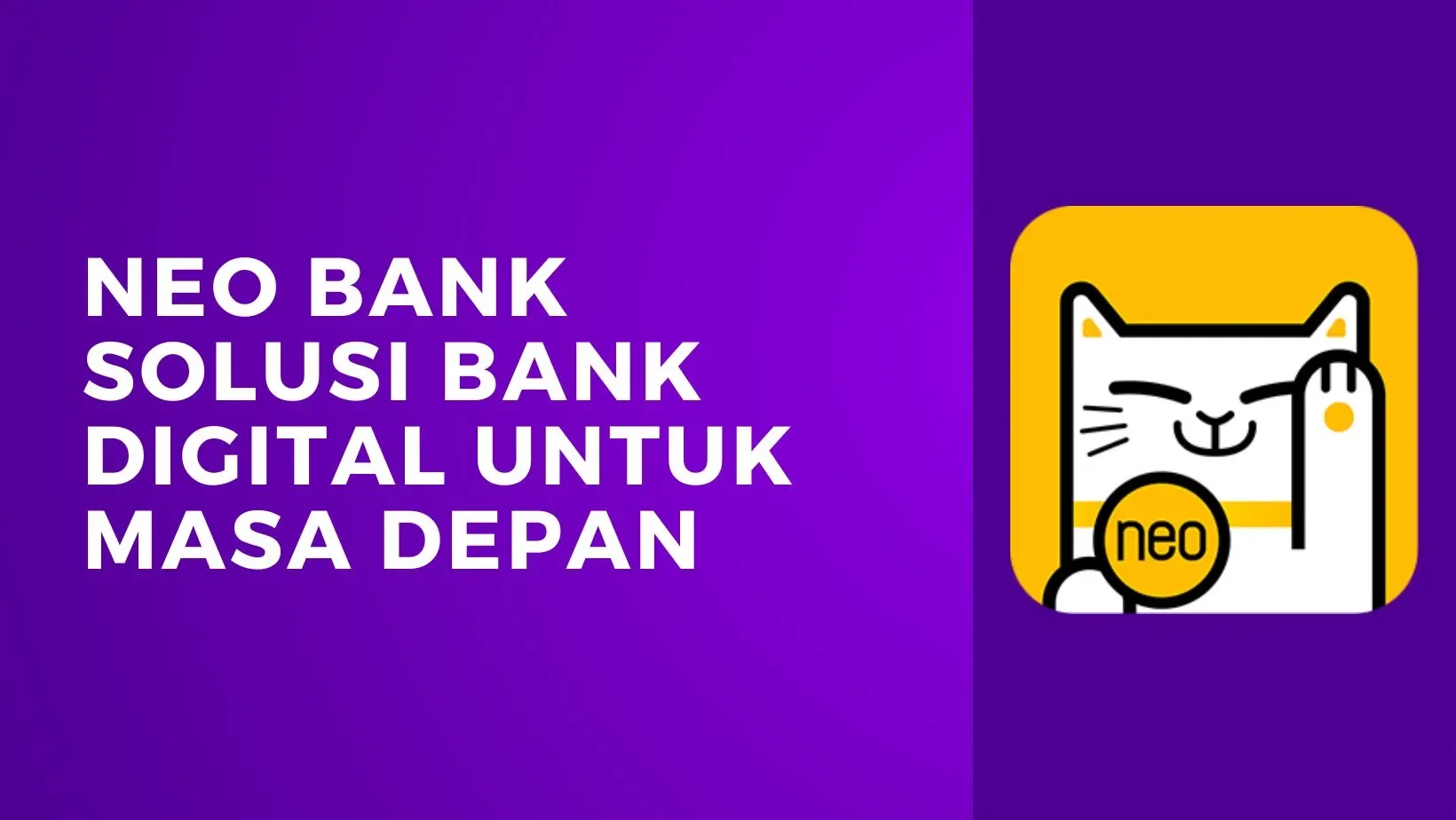 Neo Bank Solusi Bank Digital untuk Masa Depan